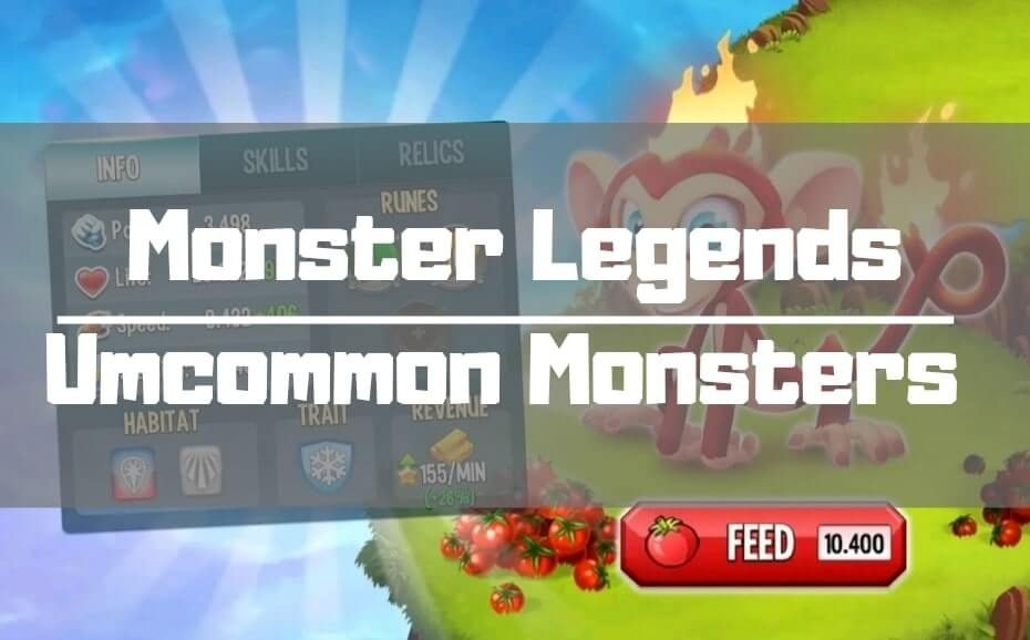 monster legends guide tips uncommon monsters